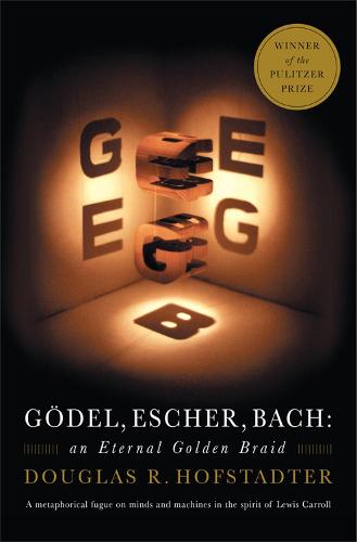 Godel, Escher, Bach: An Eternal Golden Braid (Paperback)