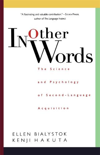 In Other Words: The Science And Psychology Of Second-language Acquisition (Paperback)