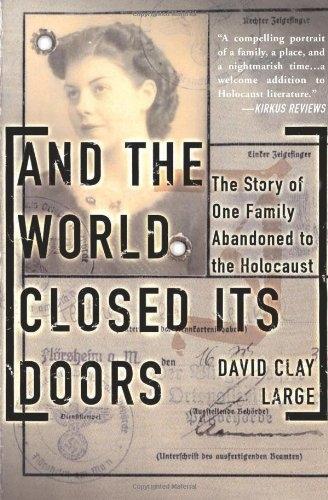 And The World Closed Its Doors: The Story Of One Family Abandoned To The Holocaust (Paperback)