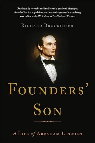 Founders' Son: A Life of Abraham Lincoln (Paperback)