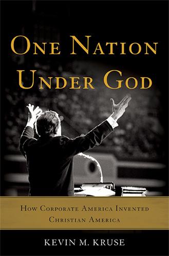 One Nation Under God: How Corporate America Invented Christian America (Hardback)
