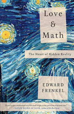Love and Math: The Heart of Hidden Reality (Hardback)