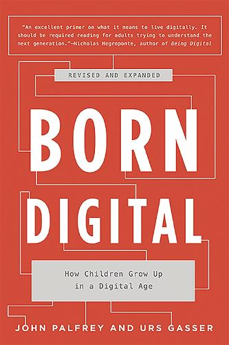 Born Digital: How Children Grow Up in a Digital Age (Paperback)