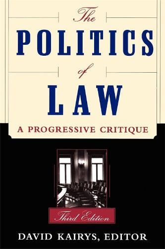 The Politics Of Law: A Progressive Critique, Third Edition (Paperback)
