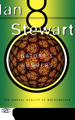 Nature's Numbers: The Unreal Reality Of Mathematics (Paperback)