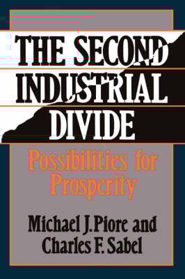 The Second Industrial Divide: Possibilities For Prosperity (Paperback)