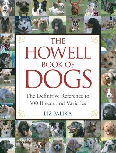 The Howell Book of Dogs: The Definitive Reference to 300 Breeds and Varieties (Hardback)