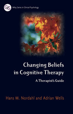 Changing Beliefs in Cognitive Therapy: A Therapist's Guide (Paperback)
