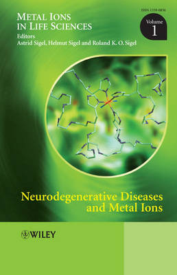 Neurodegenerative Diseases and Metal Ions - Metal Ions in Life Sciences V 1 (Hardback)