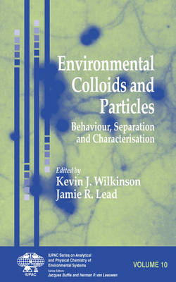 Environmental Colloids and Particles - Behaviour, Separation and Characterisation (Hardback)