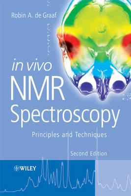 In Vivo NMR Spectroscopy: Principles and Techniques (Hardback)