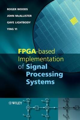 FPGA-based Implementation of Signal Processing Systems (Hardback)