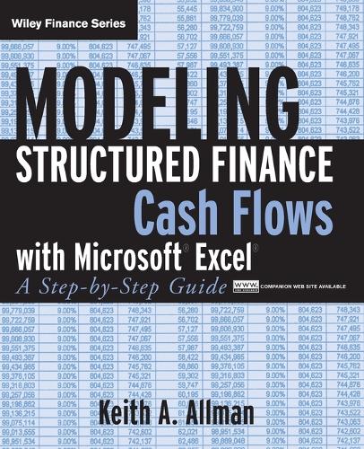 Modeling Structured Finance Cash Flows with Microsoft Excel by