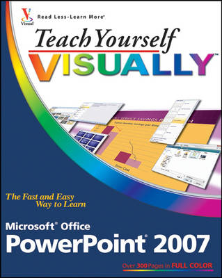 Teach Yourself Visually Microsoft Office PowerPoint 2007 - Teach Yourself Visually (Tech) (Paperback)