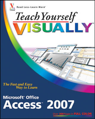 Teach Yourself VISUALLY Microsoft Office Access 2007 - Teach Yourself VISUALLY (Tech) (Paperback)