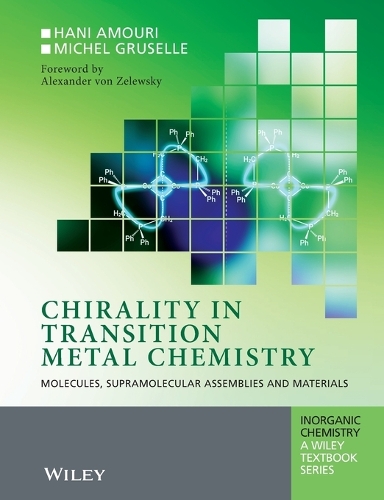 Chirality in Transition Metal Chemistry: Molecules, Supramolecular Assemblies and Materials - Inorganic Chemistry: A Textbook Series (Paperback)
