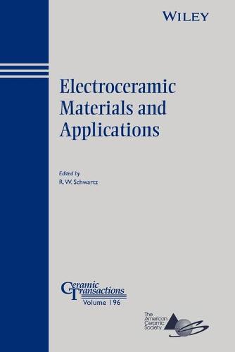 Electroceramic Materials and Applications - Ceramic Transactions Series (Paperback)