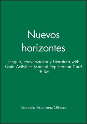 Nuevos Horizontes: WITH Quia Activities Manual Registration Card: Lengua, Conversacion Y Literatura