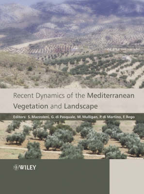 Recent Dynamics of the Mediterranean Vegetation and Landscape (Hardback)