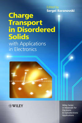 Charge Transport in Disordered Solids with Applications in Electronics - Wiley Series in Materials for Electronic & Optoelectronic Applications (Hardback)