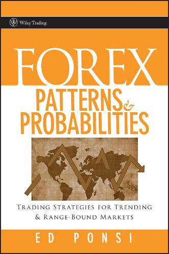 Forex Patterns And Probabilities Trading Strategies For Trending And Range Bound Markets Wiley Trading Hardback - 