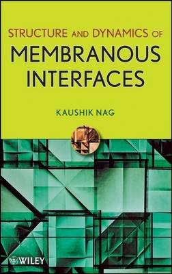 Structure and Dynamics of Membranous Interfaces (Hardback)