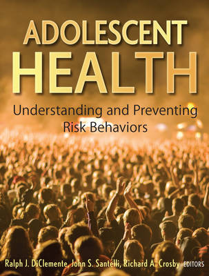 Cover Adolescent Health: Understanding and Preventing Risk Behaviors