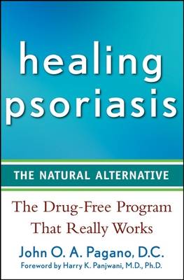 Healing Psoriasis: The Natural Alternative (Paperback)