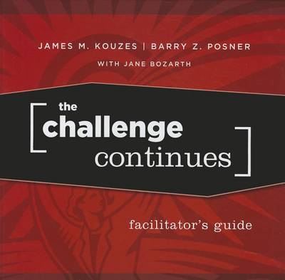 Cover The Challenge Continues, Facilitator's Guide Package - J-B Leadership Challenge: Kouzes/Posner