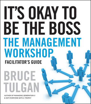 It's Okay to be the Boss: Facilitator's Guide