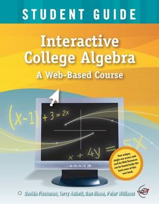 Cover Interactive College Algebra: Student Guide with Student CD-ROM: A Web-Based Course