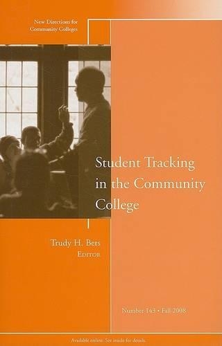 Student Tracking in the Community College: New Directions for Community Colleges, Number 143 - J-B CC Single Issue Community Colleges (Paperback)