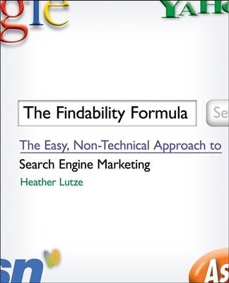 The Findability Formula: The Easy, Non-Technical Approach to Search Engine Marketing (Paperback)
