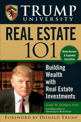 Trump University Real Estate 101: Building Wealth With Real Estate Investments (Hardback)