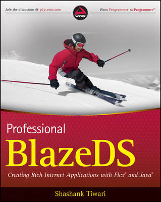 Professional BlazeDS: Creating Rich Internet Applications with Flex and Java (Paperback)