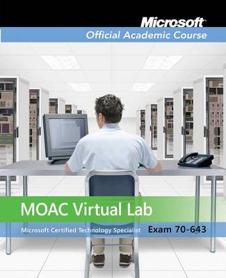 70-643: Windows Server 2008 Applications Infrastructure Configuration Textbook with Student CD Lab Manual Trial CD and MLO Set - Microsoft Official Academic Course Series (Paperback)