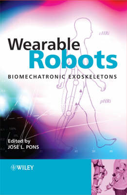 Wearable Robots: Biomechatronic Exoskeletons (Hardback)