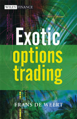 Exotic Options Trading - The Wiley Finance Series (Hardback)