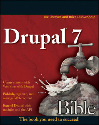Drupal 7 Bible - Bible (Paperback)
