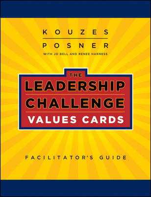 The Leadership Challenge Workshop: Values Cards - J-B Leadership Challenge: Kouzes/Posner