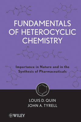 Fundamentals of Heterocyclic Chemistry: Importance in Nature and in the Synthesis of Pharmaceuticals (Hardback)