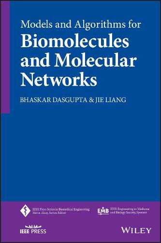 Models and Algorithms for Biomolecules and Molecular Networks - IEEE Press Series on Biomedical Engineering (Hardback)
