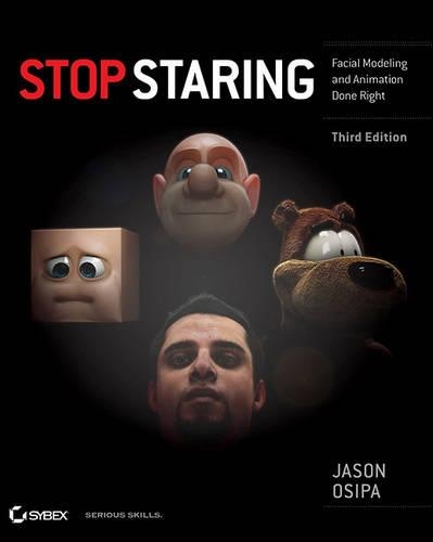 Stop Staring: Facial Modeling and Animation Done Right (Paperback)