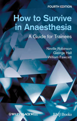 How to Survive in Anaesthesia: A Guide for Trainees (Paperback)