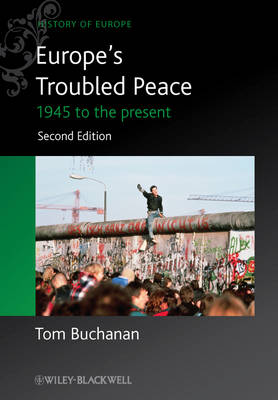 Europe's Troubled Peace - Tom Buchanan