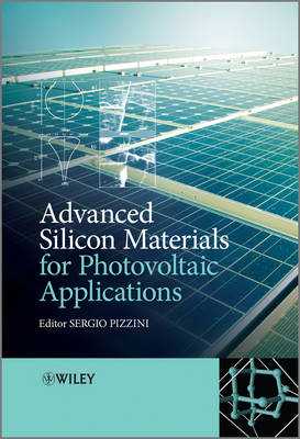 Advanced Silicon Materials for Photovoltaic Applications (Hardback)