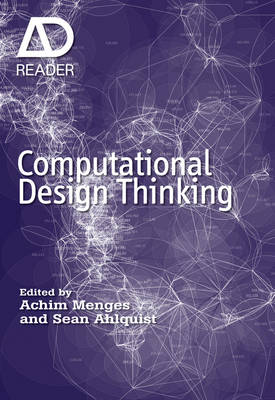 Computational Design Thinking: Computation Design Thinking - AD Reader (Hardback)