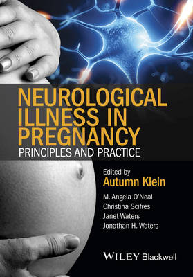 Neurological Illness in Pregnancy: Principles and Practice (Hardback)
