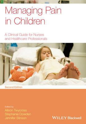 Managing Pain in Children: A Clinical Guide for Nurses and Healthcare Professionals (Paperback)