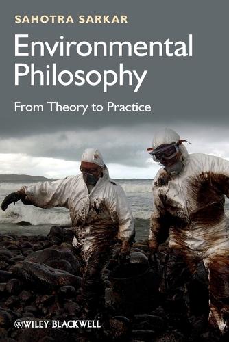 Environmental Philosophy: From Theory to Practice (Paperback)